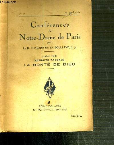 CONFERENCES DE NOTRE-DAME DE PARIS - CAREME 1930 - RETRAITE PASCALE - LA BONTE DE DIEU.
