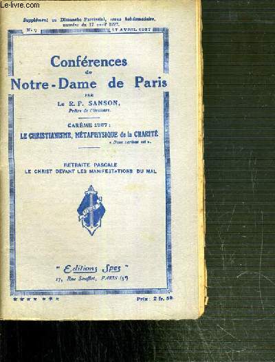CONFERENCES DE NOTRE-DAME DE PARIS - CAREME 1927 - LE CHRISTIANISME, METAPHYSIQUE DE LA CHARITE - RETRAITE PASCAL - LE CHRIST DEVANT LES MANIFESTATIONS DU MAL.