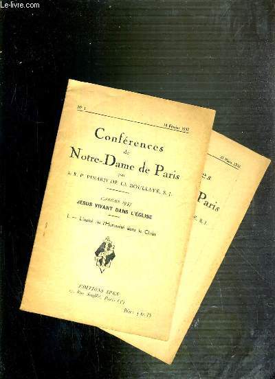 CONFERENCES DE NOTRE-DAME DE PARIS - CAREME 1937 - JESUS VIVANT DANS L'EGLISE - I et VI.