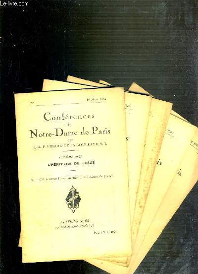 CONFERENCES DE NOTRE-DAME DE PARIS - CAREME 1935 - L'HERITAGE DE JESUS - DU I  V.