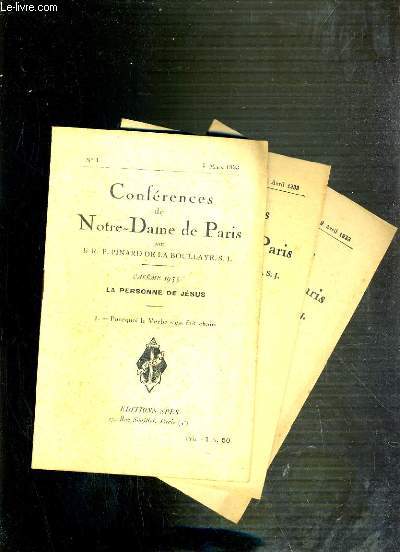 CONFERENCES DE NOTRE-DAME DE PARIS - CAREME 1933 - LA PERSONNE DE JESUS - I + V + VI.