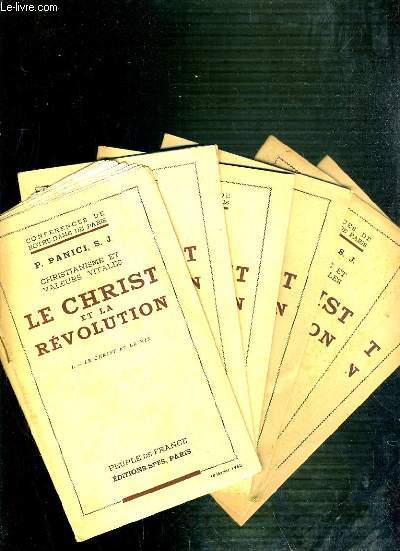 CONFERENCES DE NOTRE-DAME DE PARIS - CHRISTIANISME ET VALEURS VITALES - LE CHRIST ET LA REVOLUTION - DE I  VI.