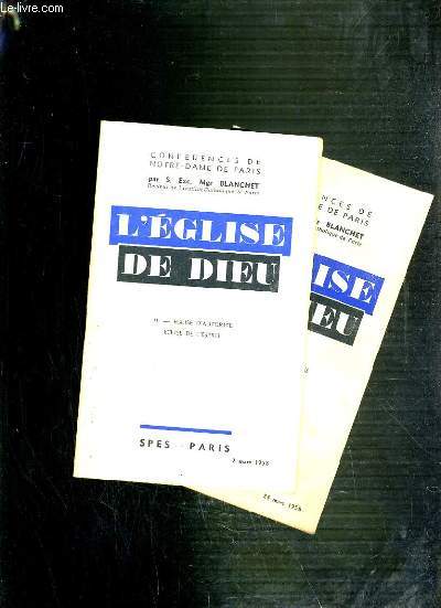 CONFERENCES DE NOTRE-DAME DE PARIS - L'EGLISE DE DIEU - II et V.