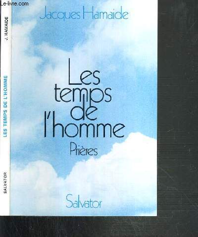 LES TEMPS DE L'HOMME - PRIERES