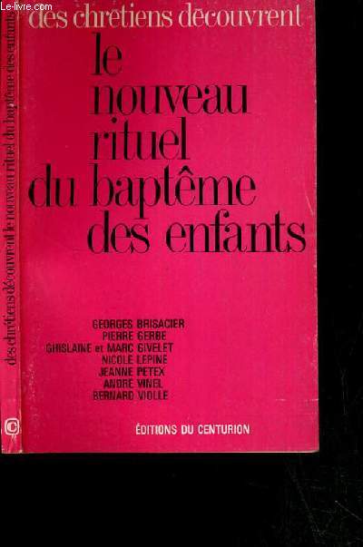 LE NOUVEAU RITUEL DU BAPTEME DES ENFANTS / DES CHRETIENS DECOUVRENT