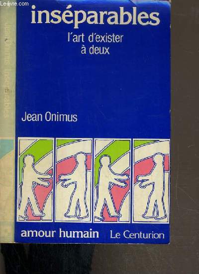 INSEPARABLES - L'ART D'EXISTER A DEUX / L'AMOUR HUMAIN N9.