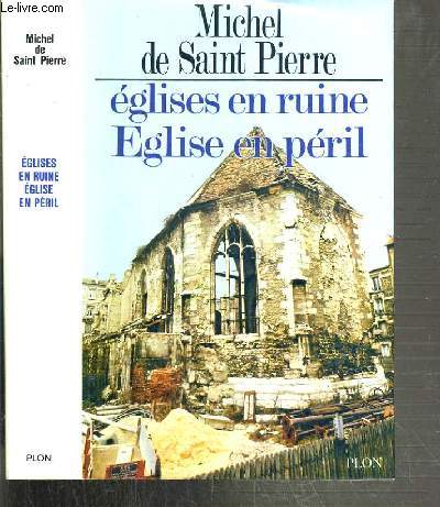 EGLISES EN RUINE - EGLISE EN PERIL