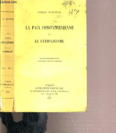 LA PAIX CONSTANTINIENNE ET LE CATHOLICISME - 4me EDITION