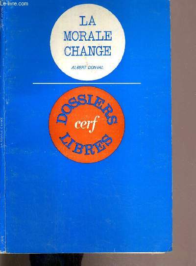 DOSSIER LIBRES - LA MORALE CHANGE