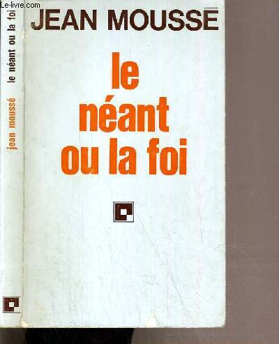 LE NEANT OU LA FOI