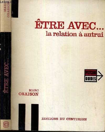 ETRE AVEC... LA RELATION A AUTRUI / PSYCHO-GUIDES