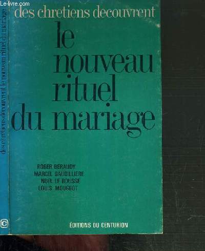 LE NOUVEAU RITUEL DU MARIAGE / DES CHRETIENS DECOUVRENT