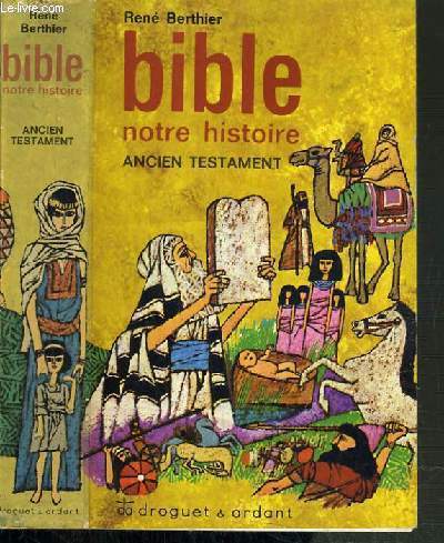 BIBLE NOTRE HISTOIRE - ANCIEN TESTAMENT