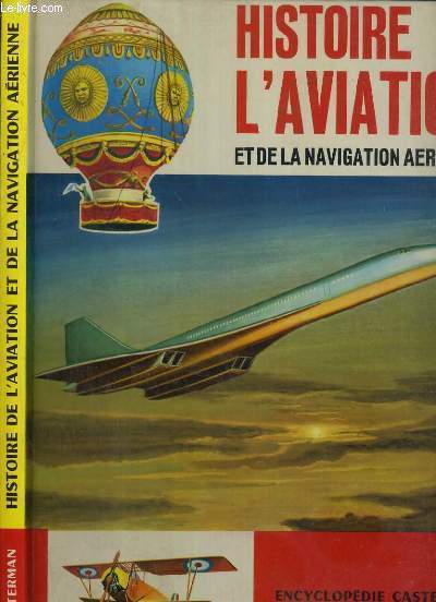 HISTOIRE DE L'AVIATION ET DE LA NAVIGATION AERIENNE