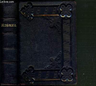 MISSEL DE NOTRE-DAME - N 34 B - CONTENANT LES OFFICES DES DIMANCHES ET DES PRINCIPALES FETES DE L'ANNEE / TEXTE EN LATIN ET FRANCAIS.