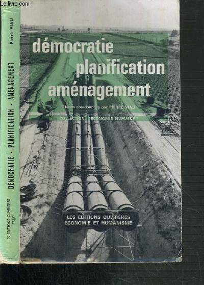 DEMOCRATIE - PLANIFICATION - AMENAGEMENT / COLLECTION ECONOMIE HUMAINE