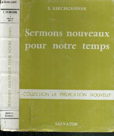 SERMONS NOUVEAUX POUR NOTRE TEMPS / COLLECTION LA PREDICATION NOUVELLE