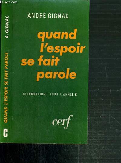 QUAND L'ESPOIR SE FAIT PAROLE - TOME III - CELEBRATION POUR L'ANNEE C