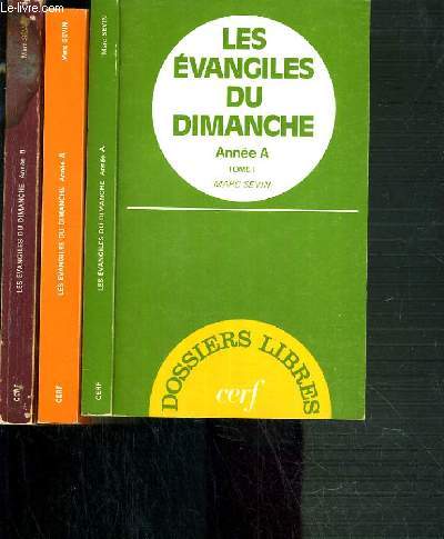 LES EVANGILES DU DIMANCHE - ANNEE A TOME I + II + ANNEE B / DOSSIER LIBRES