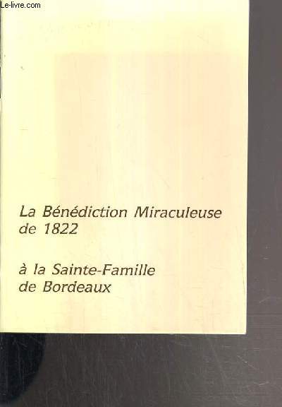 LA BENEDICTION MIRACULEUSE DE 1822 A LA SAINTE-FAMILLE DE BORDEAUX