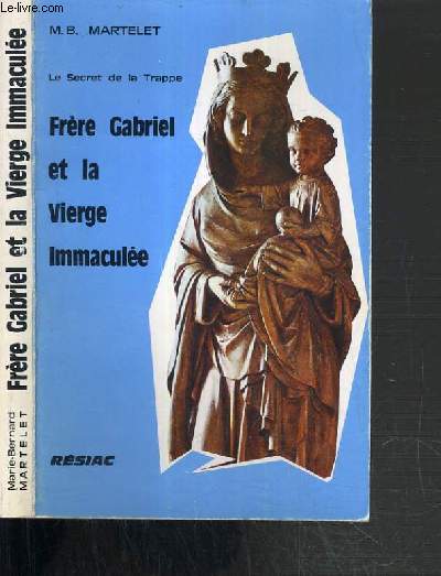 FRERE GABRIEL ET LA VIERGE IMMACULEE