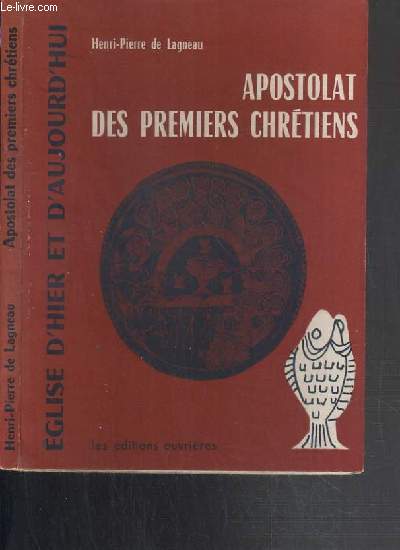 APOSTOLAT DES PREMIERS CHRETIENS / COLLECTION EGLISE D'HIER ET D'AUJOURD'HUI