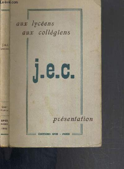 J.E.C PRESENTATION - AUX LYCEENS - AUX COLLEGIENS