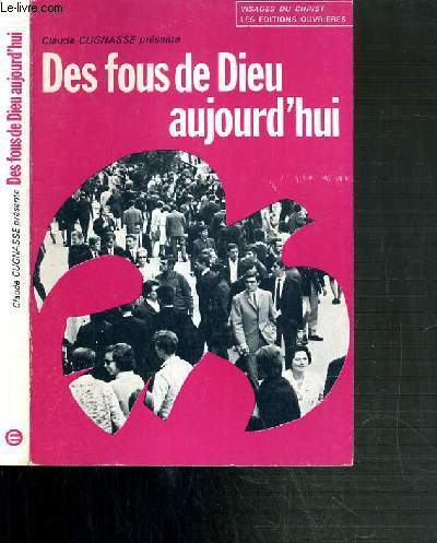 DES FOUS DE DIEU AUJOURD'HUI / VISAGES DU CHRIST