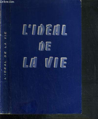 L'IDEAL DE LA VIE - DEVISE ET PENSEES