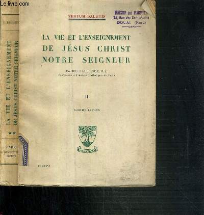 LA VIE ET L'ENSEIGNEMENT DE JESUS-CHRIST NOTRE SEIGNEUR - TOME II / 6me EDITION