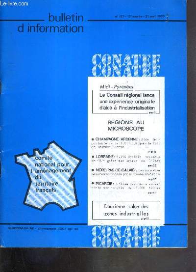 BULLETIN D'INFORMATION - N167 - 31 MAI 1975 - MIDI-PYRENEES - LE CONSEIL REGIONAL LANCE UNE EXPERIENCE ORIGINALE D'AIDE A L'INDUSTRIALISATION.