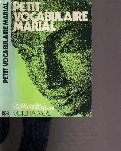 PETIT VOCABULAIRE MARIAL / COLLECTION VOICI TA MERE