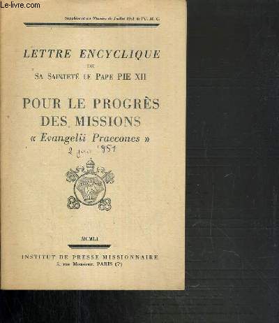 LETTRE ENCYCLIQUE DE SA SAINTETE LE PAPE PIE XII - POUR LE PROGRES DES MISSIONS 'EVANGELII PRAECONES
