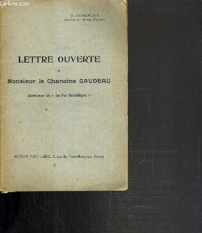 LETTRE OUVERTE A MONSIEUR LE CHANOINE GAUDEAU - DIRECTEUR DE 
