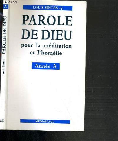 PAROLE DE DIEU POUR LA MEDITATION ET L'HOMELIE - ANNEE A.