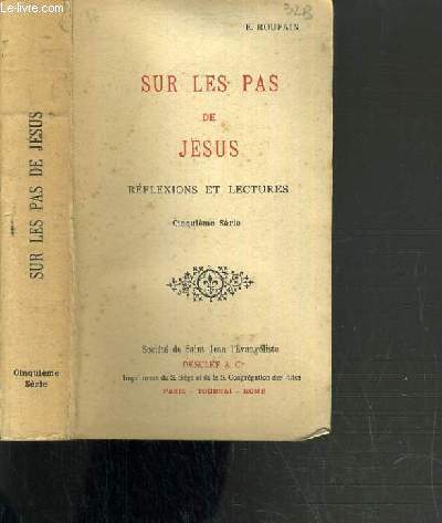 SUR LES PAS DE JESUS - REFLEXIONS ET LECTURES - 5me SERIE.