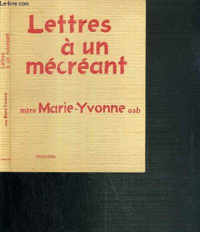 LETTRES A UN MECREANT / PROBLEMES D'AUJOURD'HUI