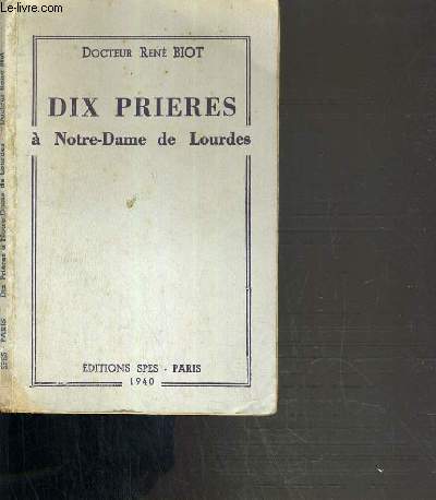 DIX PRIERES A NOTRE-DAME DE LOURDES