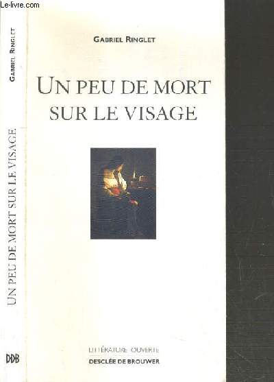 UN PEU DE MORT SUR LE VISAGE - LA TRAVERSEE D'UNE FEMME.