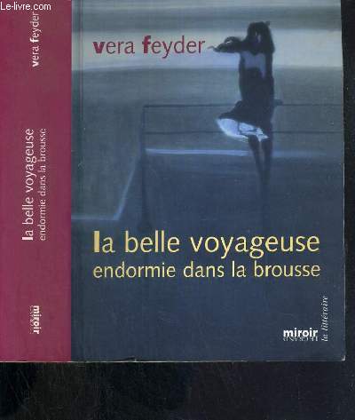 LA BELLE VOYAGEUSE ENDORMIE DANS LA BROUSSE