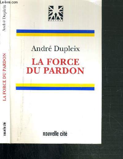 LA FORCE DU PARDON