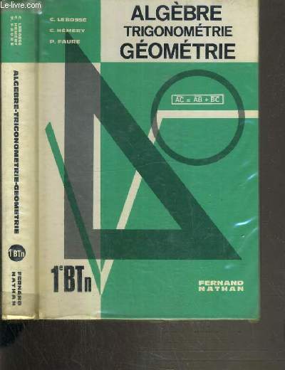 ALGEBRE TRIGONOMETRIE GEOMETRIE - 1e BT n