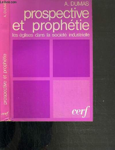 PROSPECTIVE ET PROPHETIE - LES EGLISES DANS LA SOCIETE INDUSTRIELLE