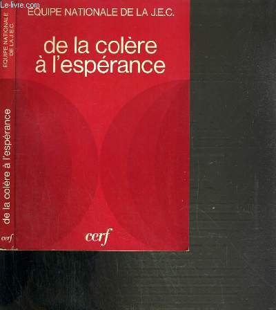 DE LA COLERE A L'ESPERANCE