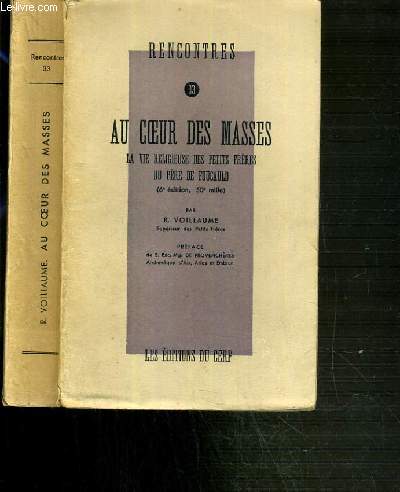 AU COEUR DES MASSES - LA VIE RELIGIEUSE DES PETITS FRERES DU PERE DE FOUCAULT / COLLECTION RENCONTRES N 33.