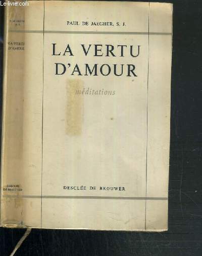 LA VERTU D'AMOUR - MEDITATIONS