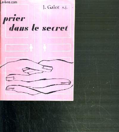 PRIER DANS LE SECRET - 2me EDITION