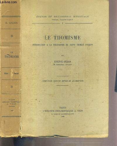 LE THOMISME - INTRODUCTION A LA PHILOSOPHIE DE SAINT-THOMAS D'AQUIN / ETUDES DE PHILODOPHIE MEDIEVALE N1 - 5me EDITION
