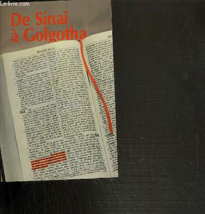 DE SINAI A GOLGOTHA - UNE LETTRE DE JEAN SAMUEL SYNIAK - 1ere EDITION