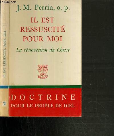 IL EST RESSUSCITE POUR MOI - LA RESURRECTION DU CHRIST / COLLECTION POUR LE PEUPLE DE DIEU